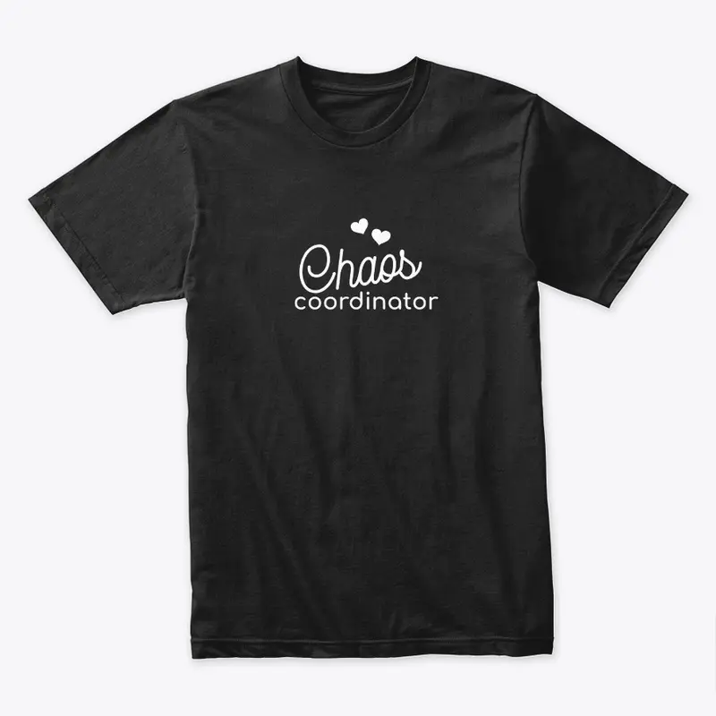 Chaos Coordinator Shirt